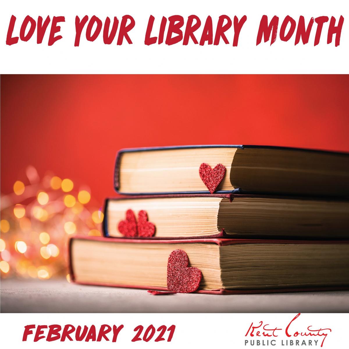 Love Your Library Month Celebrate with Kent County Public Library